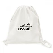 Dıythinker Always Kiss Me Alıntı Tuval İpli Sırt Çantası