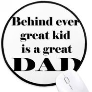 Dıythinker Arkasında Büyük Baba Babalar Festivali Alıntı Yuvarlak Kaymaz Mouse Pad