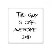 Dıythinker Awesome Dad Fathers Festival Alıntı Seramik Bisque Fayans 20x20 cm Seramik Karo