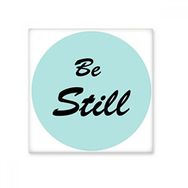 Dıythinker Be Still Encouraging İncil Alıntı 10x10 cm Seramik Karo