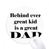 Dıythinker Behind Great Dad Babalar Festival Baskılı Yuvarlak Kaymaz Kauçuk Mouse Pad