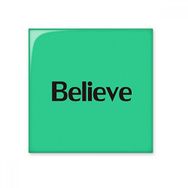 Dıythinker Believe Kelime İlham Verici Alıntı Sözler 20x20 cm Seramik Karo