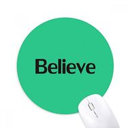 Dıythinker Believe Word İlham Verici Sözler Baskılı Yuvarlak Kaymaz Kauçuk Mouse Pad