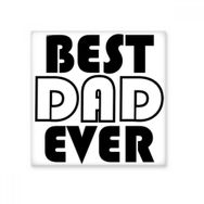 Dıythinker Best Dad Ever Alıntı Babalar Günü 10x10 cm Seramik Karo