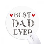 Dıythinker Best dad Ever Quote Loved Ones Baskılı Yuvarlak Kaymaz Kauçuk Mouse Pad