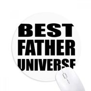 Dıythinker Best Father Dad Evren Festival Baskılı Yuvarlak Kaymaz Kauçuk Mouse Pad