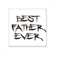 Dıythinker Best Father Ever Dad Festival Alıntı 10x10 cm Seramik Karo