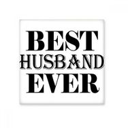 Dıythinker Best Husband Ever Alıntı 10x10 cm Seramik Karo
