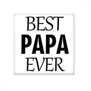 Dıythinker Best Papa Ever Alıntı Babalar Günü 20x20 cm Seramik Karo