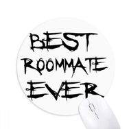 Dıythinker Best Roommate Ever Mezuniyet sezonu Baskılı Yuvarlak Kaymaz Kauçuk Mouse Pad