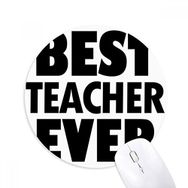 Dıythinker Best Teacher Ever Festival Baskılı Yuvarlak Kaymaz Kauçuk Mouse Pad