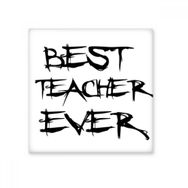 Dıythinker Best Teacher Ever Öğrenci Alıntı 20x20 cm Seramik Karo