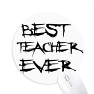 Dıythinker Best Teacher Ever Öğrenci Baskılı Yuvarlak Kaymaz Kauçuk Mouse Pad