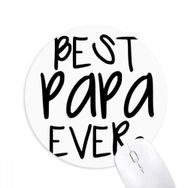 Dıythinker Bless Father Best Papa Ever Words Baskılı Yuvarlak Kaymaz Kauçuk Mouse Pad