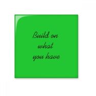 Dıythinker Build On What You Have İlham Verici Alıntı Sözler 15x15 cm Seramik Karo