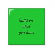 Dıythinker Build on What You Have İlham Verici Alıntı Sözler Seramik Bisque Fayans Dekorasyon 10x10 cm Seramik Karo