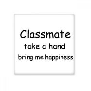 Dıythinker Classmate Take a Hand Bring Me Happiness Mezuniyet Seramik Bisque Fayans 10x10 cm Seramik Karo