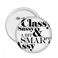 Dıythinker Classy Sassy & A Bit Smart Assy Alıntı Rozet