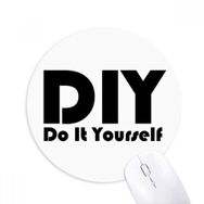 Dıythinker Do It Yourself Baskılı Yuvarlak Kaymaz Kauçuk Mouse Pad
