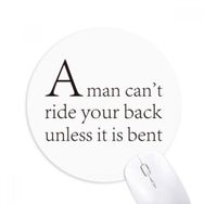 Dıythinker Don't Let Others Ride Your Back Baskılı Yuvarlak Kaymaz Kauçuk Mouse Pad