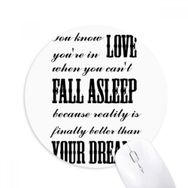 Dıythinker Dream Reality aşk ı İngilizce Baskılı Yuvarlak Kaymaz Kauçuk Mouse Pad