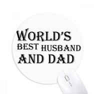 Dıythinker Dreaming World's Best Dad and Husband Baskılı Yuvarlak Kaymaz Kauçuk Mouse Pad