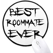 Dıythinker En İyi Ev Arkadaşı Mezuniyet Sezonu Yuvarlak Kaymaz Mouse Pad