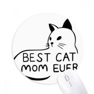 Dıythinker En İyi Kedi Anne Şimdiye Kadar DIY Tasarım Baskılı Yuvarlak Kaymaz Kauçuk Mouse Pad