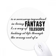 Dıythinker Fantasy Is Here ar Baskılı Yuvarlak Kaymaz Kauçuk Mouse Pad