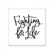 Dıythinker Fighting for Life Alıntı 10x10 cm Seramik Karo