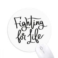 Dıythinker Fighting for Life Baskılı Yuvarlak Kaymaz Kauçuk Mouse Pad