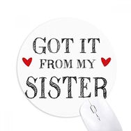 Dıythinker For My Family It From My Sister Present Baskılı Yuvarlak Kaymaz Kauçuk Mouse Pad