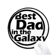 Dıythinker Galaksinin En İyi Baba Alıntı Babalar Günü Yuvarlak Kaymaz Mouse Pad