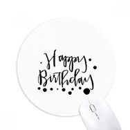 Dıythinker Happy Birthday Gifts Blessing Best Wishes Baskılı Yuvarlak Kaymaz Kauçuk Mouse Pad