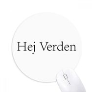 Dıythinker Hello World Danimarka Baskılı Yuvarlak Kaymaz Kauçuk Mouse Pad
