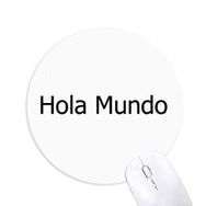 Dıythinker Hello World İspanyol Baskılı Yuvarlak Kaymaz Kauçuk Mouse Pad