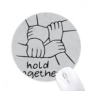 Dıythinker Hold Together Kişiselleştirilmiş Jest Baskılı Yuvarlak Kaymaz Kauçuk Mouse Pad