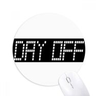 Dıythinker Holiday Start Day Off Round Kaymaz Kauçuk Mouse Pad