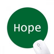 Dıythinker Hope Kelime İlham Verici Sözler Baskılı Yuvarlak Kaymaz Kauçuk Mouse Pad