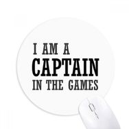 Dıythinker I Am A Capitan In The Games Baskılı Yuvarlak Kaymaz Kauçuk Mouse Pad
