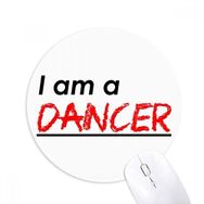 Dıythinker I Am A Dancer Baskılı Yuvarlak Kaymaz Kauçuk Mouse Pad