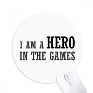 Dıythinker I Am A Hero In The Games Baskılı Yuvarlak Kaymaz Kauçuk Mouse Pad