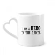 Dıythinker I am a Hero in the Games Kahve Kupaları Seramik Kupa