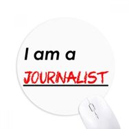 Dıythinker I Am A Journalist Baskılı Yuvarlak Kaymaz Kauçuk Mouse Pad