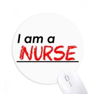 Dıythinker I Am A Nurse Baskılı Yuvarlak Kaymaz Kauçuk Mouse Pad