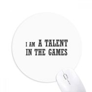 Dıythinker I Am A Talent Games Baskılı Yuvarlak Kaymaz Kauçuk Mouse Pad