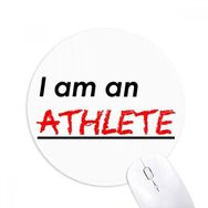 Dıythinker I Am an Athlete Baskılı Yuvarlak Kaymaz Kauçuk Mouse Pad