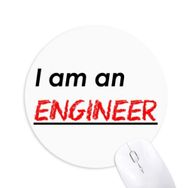 Dıythinker I Am An Engineer Baskılı Yuvarlak Kaymaz Kauçuk Mouse Pad