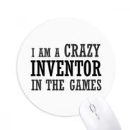 Dıythinker I Am Crazy In The Games Baskılı Yuvarlak Kaymaz Kauçuk Mouse Pad