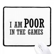 Dıythinker I am Poor Games Kaymaz Mouse Pad